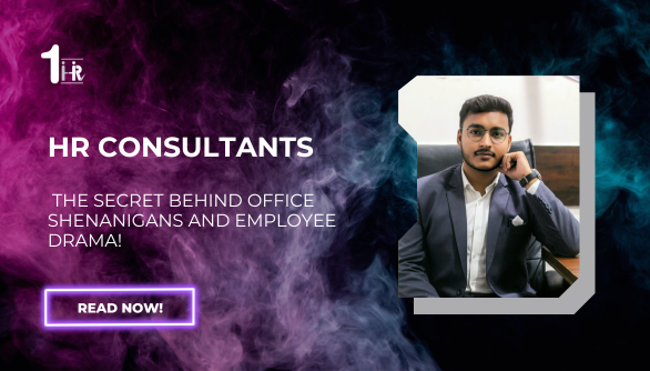  HR Consultants | The Secret Behind Office Shenanigans and Employee Drama!
            